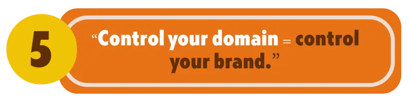 Control your domain = control your brand